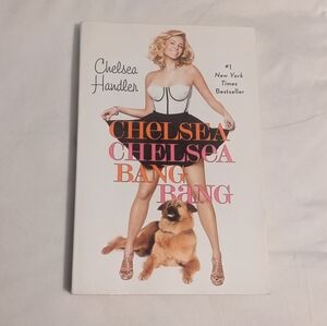 💥 Chelsea Chelsea Bang Bang by Chelsea Handler Paperback